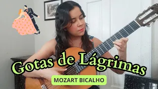 GOTAS DE LÁGRIMAS - Valsa de Mozart Bicalho | Violão Brasileiro