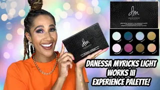 DANESSA MYRICKS LIGHT WORKS III EXPERIENCE PALETTE TUTORIAL | Eye Look & Swatches!