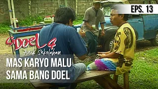 SI DOEL ANAK SEKOLAHAN - Mas Karyo Malu Sama Bang Doel