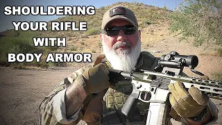 Shouldering Your Rifle While Wearing Body Armor