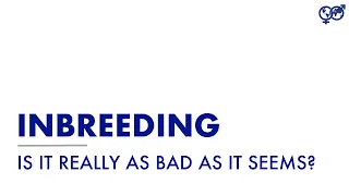 Inbreeding: Is it Really as Bad as it Seems?