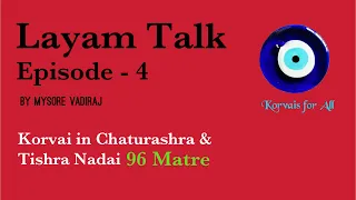 Layam Talk - Episode 4 | Chaturashra & Tishra Nadai | Korvais For All | Intermediate Level
