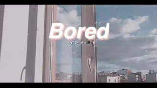 Bored - Billie Eilish (lyrics) //justlyrics