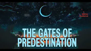 The Gates Of Predestination (Qadr)