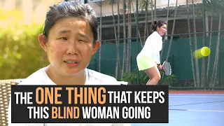 The One Thing That Keeps This Blind Woman Going