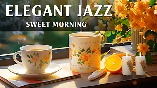 Elegant Jazz ☕ Happy Jazz Coffee and Sweet Morning Bossa Nova Music for Positive Mood and Relaxing