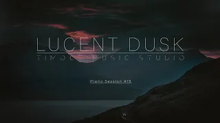 LUCENT DUSK | FANTASY PIANO Session #19 | by Timoce Music Studio