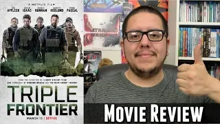 Triple Frontier - Netflix Movie Review