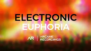 ELECTRONIC EUPHORIA | BIG ROOM, MAINSTAGE HOUSE SET