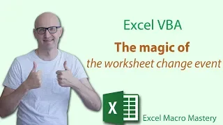 Excel VBA: The Magic of the Worksheet Change Event