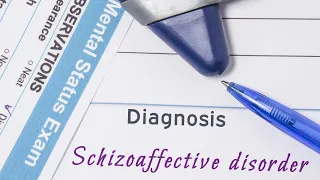 Schizoaffective Disorder: A Confusing Diagnosis