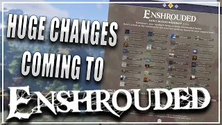 THIS IS HUGE! BIG CHANGES COMING TO ENSHROUDED!!