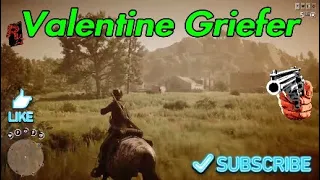 Valentine Griefer RDR2 Online