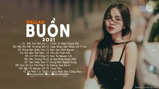 đổi tình đổi áo, đổi cả giấc mơ...Em Hứa Thế Nào x Đổi Tình Đổi Áo | Ballad Buồn Tâm Trạng 2021