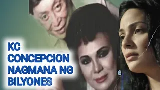 KC CONCEPCION PINAMANAHAN NG BILYONES?