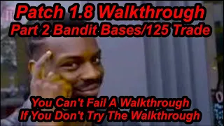 Patch 1.8 Walkthrough  Part 2 | Bandit Bases/125 Trade | Bannerlord Flesson19