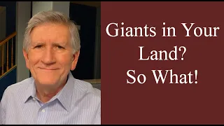 The Lord Says: "Giants in Your Land? So What!" | Mike Thompson (8-25-23)