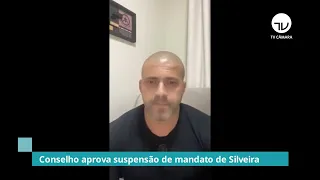 Conselho aprova suspensão do mandato de Daniel Silveira - 07/07/21