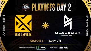 MPL PH S11 - PLAYOFFS DAY 2 - BREN vs BLCK - GAME 4