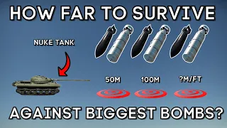 (Part 4) Testing Distance Survivability from BIGGEST BOMBS (5080 kg + 12,000 lbs) - WAR THUNDER