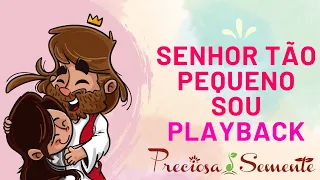 Senhor tão pequeno sou - Playback - Coral Infantil Preciosa Semente