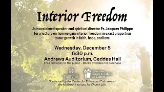 Fr. Jacques Philippe on Interior Freedom