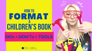 How to Format A Book for Kids - the DOs + DON'Ts + Tools