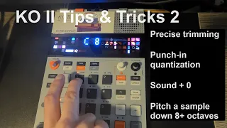 EP-133 K.O. II Tips & Tricks 2: precise trimming, clearing a pad, pitching down 8+ octaves