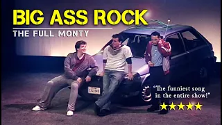 BIG ASS ROCK | The Full Monty - The Musical