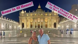 48 Hours in Rome, Italy | The Best Things to See and Do in the Eternal City! | Travel Guide