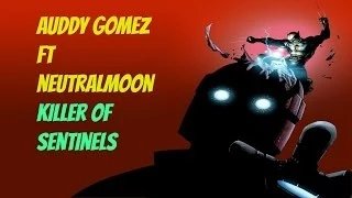 Auddy Gomez FT. Neutral Moon - Killer of Sentinels (Neutral Moon Edit)