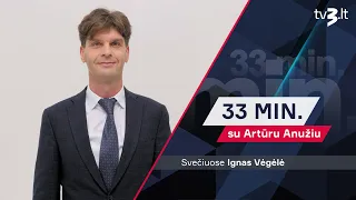 Ignas Vėgėlė apie lemtingą sprendimą: mano tikslas prezidento rinkimai | 33 MIN. SU ARTŪRU ANUŽIU