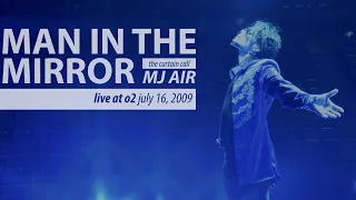 MICHAEL JACKSON's Man In The Mirror / MJ Air "This Is It" Live at O2