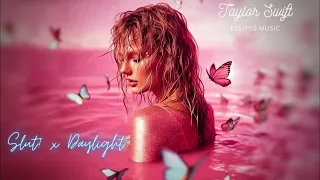 "Slut!"  Daylight Mashup | Taylor Swift | 1989TV x Lover