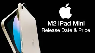 iPad Mini M2 Release Date and Price – An M2 inside??