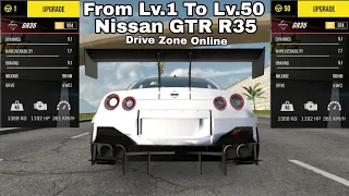 Maxing My Nissan GTR R35 From Lv.1 to Lv.50 | Drive Zone Online