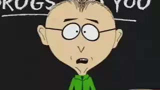South Park - Mr Mackey - Drugs are bad MKAY