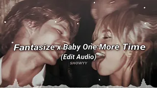 Fantasize x Baby One More Time // Edit Audio