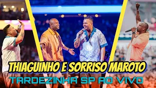 THIAGUINHO E SORRISO MAROTO - TARDEZINHA PELA VIDA INTEIRA AO VIVO (2024) ❤️