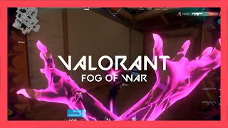What is Fog of War in Valorant?