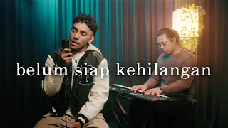 Belum Siap Kehilangan - Stevan Pasaribu - Yan Josua & Rusdi Cover