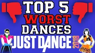 Top 5 Worst Dances on Just Dance 2018!