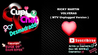 RICKY MARTIN - VOLVERAS ( MTV Unplugged Versión )