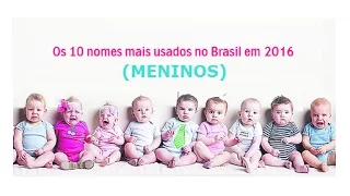 Os 10 nomes de bebês mais usados no Brasil em 2016 - (MENINOS)