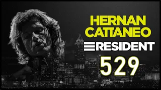 HERNAN CATTANEO - RESIDENT 529 - 26Jun 2021