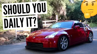 Watch This BEFORE You Daily Drive A Nissan 350z!