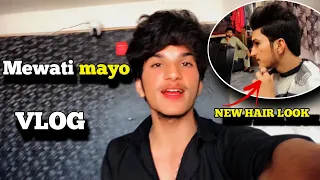 Mewati  Zaban Mein Vlog || in Pakistan are  Mewati Speakings || NEW HAIR STYLE✂️ | MEWATI FIRST VLOG