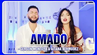 AMADO (cover | Grupo Adoradores) || AITANA BERMÚDEZ & GERSON MONTOYA