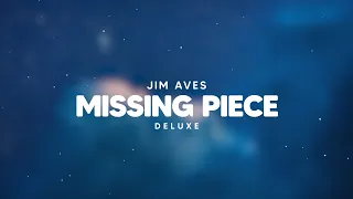 Jim Aves - Missing Piece (Deluxe Version) (Official Lyric Video)