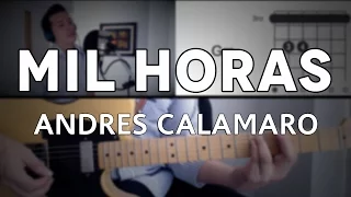 Mil Horas Andrés Calamaro Tutorial Cover - Guitarra [Mauro Martinez]